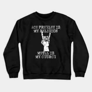 ace frehley my religion Crewneck Sweatshirt